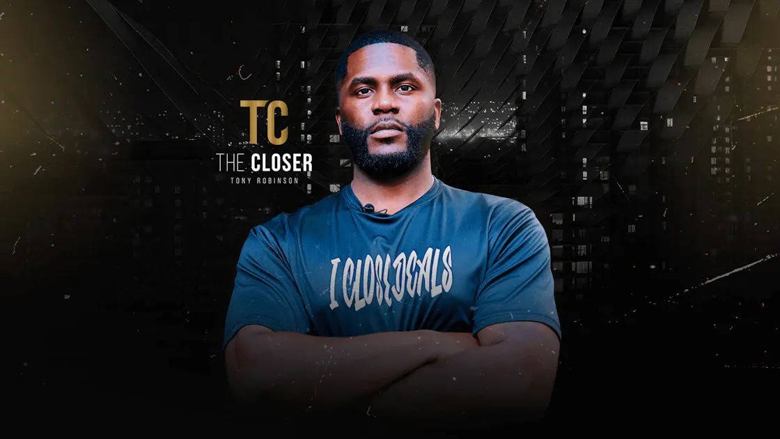 The Closer Club VIP PassGet direct mentorship from Tony “The Closer