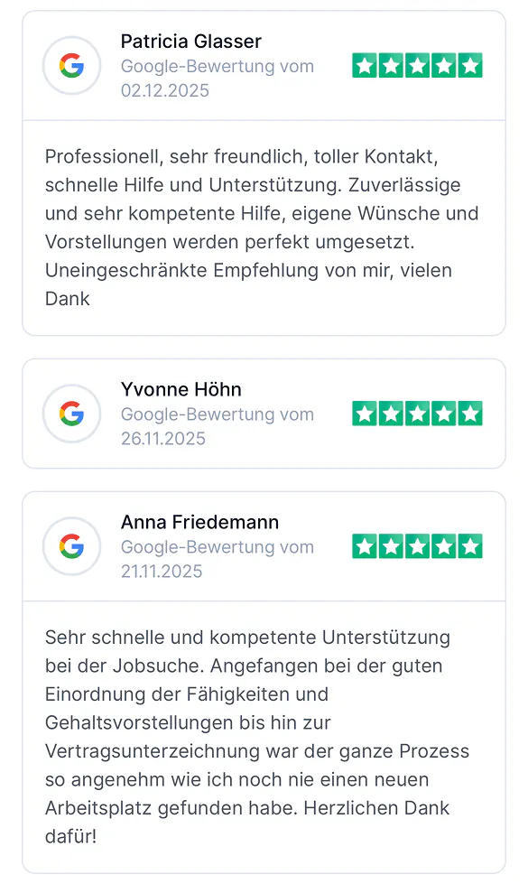 Drei Google-Bewertungen mit jeweils fünf Sternen, positive Kommentare zu professioneller, schneller und kompetenter Unterstützung bei Jobsuche und Umsetzung persönlicher Wünsche.