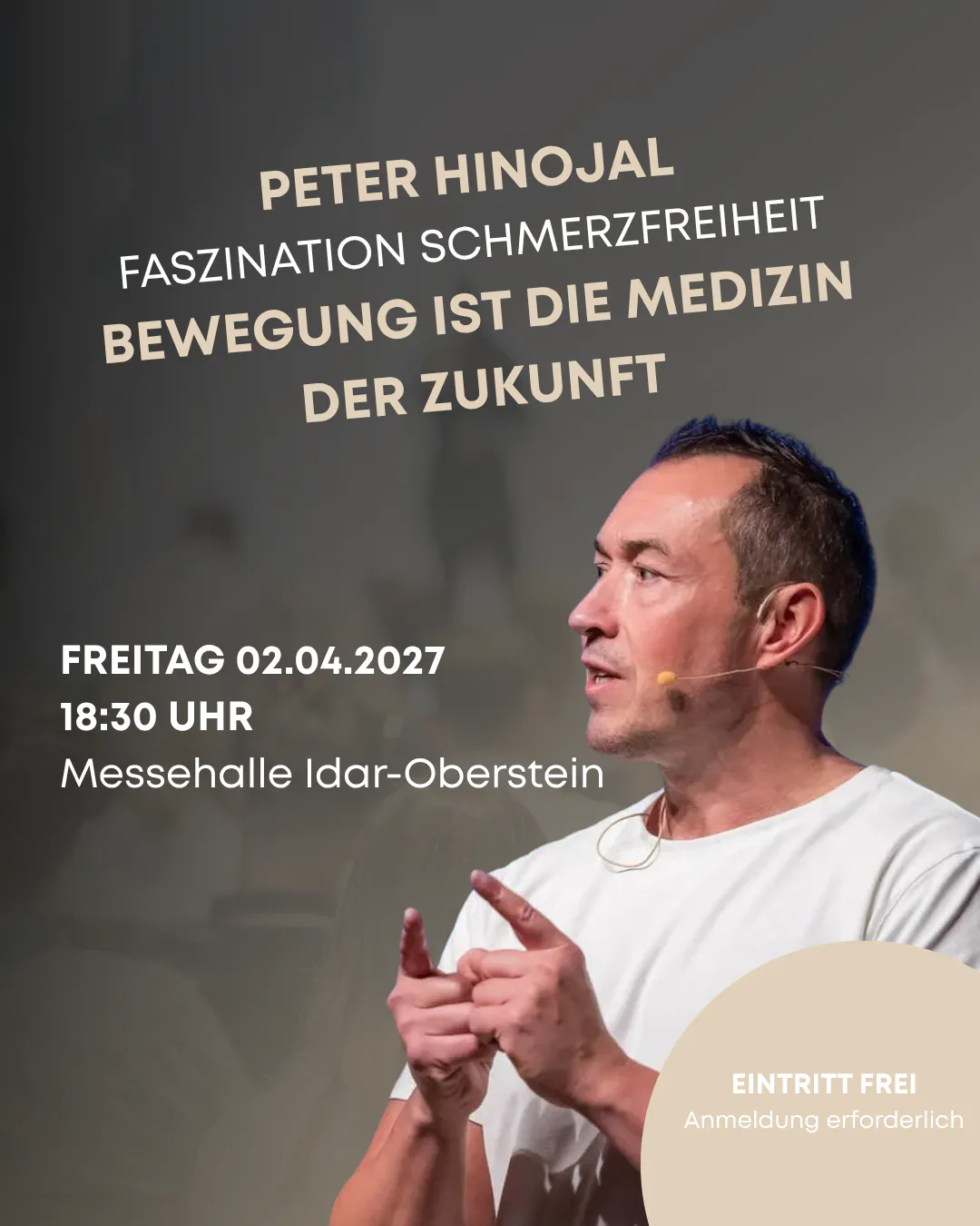 Peter Hinojal spricht am 2. April 2027 um 18:30 Uhr in der Messehalle Idar-Oberstein über Bewegung als Medizin der Zukunft, kostenfreier Eintritt nach Anmeldung erforderlich.